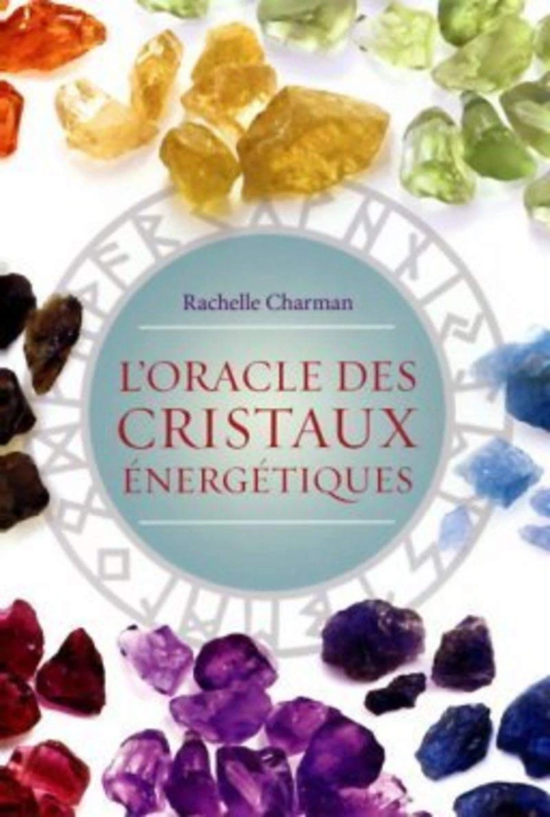 L'ORACLE DES CRISTAUX ENERGETIQUES