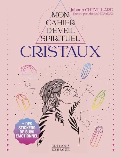 Mon cahier d'éveil spirituel : cristaux