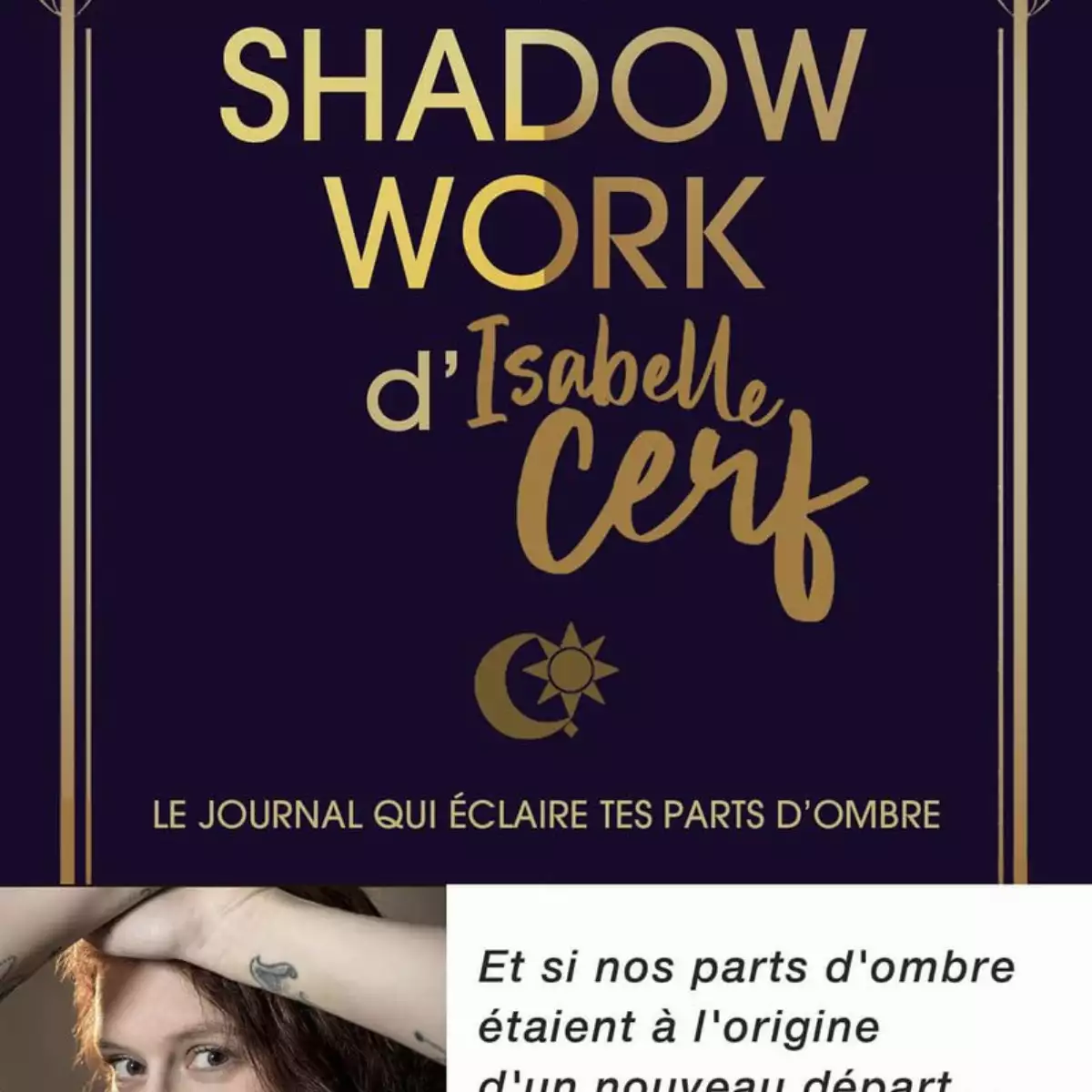 Le Shadow Work d'Isabelle Cerf - Le journal qui éclaire tes parts d'ombre