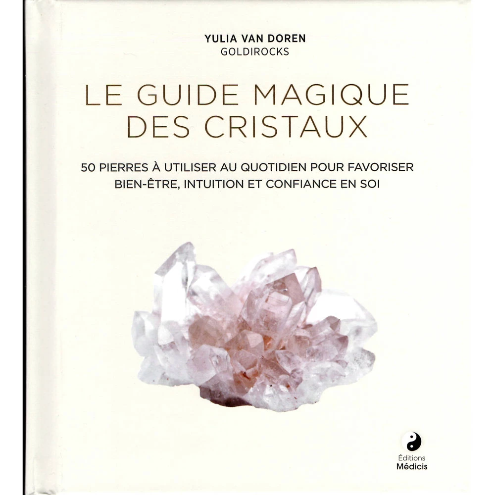 Le guide magique des cristaux