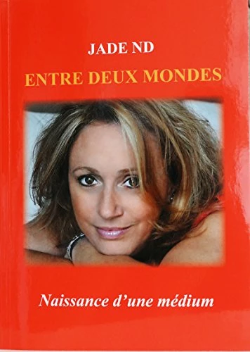 ENTRE DEUX MONDE naissance d'une medium - Couverture souple