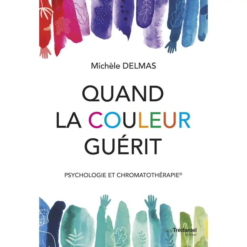 Quand la couleur guérit Michèle Delmas